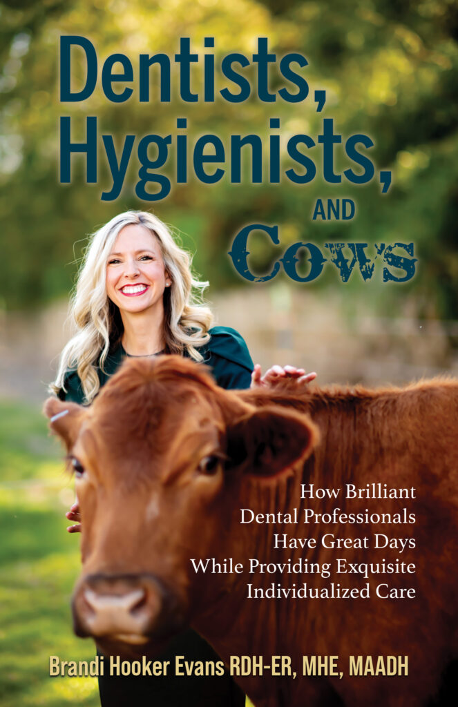 Dentists, Hygienists and Cows